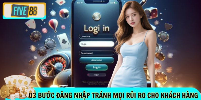 03 bước đăng nhập tránh mọi rủi ro cho khách hàng