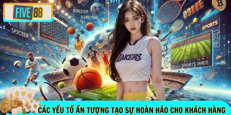 Các yếu tố ấn tượng tạo sự hoàn hảo cho khách hàng