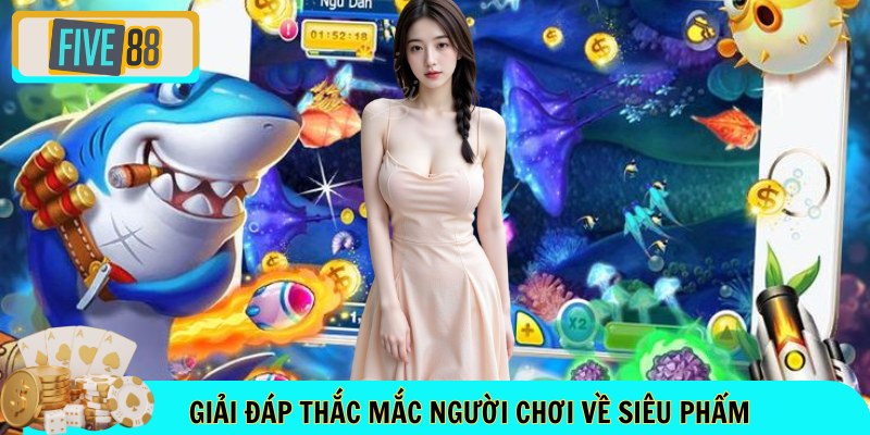 Giải đáp thắc mắc người chơi về siêu phẩm