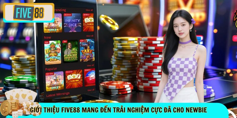 Giới thiệu FIVE88 mang đến trải nghiệm cực đã cho newbie